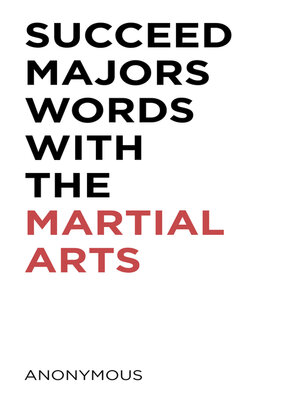 cover image of Succeed Majors Words with the Martial Arts